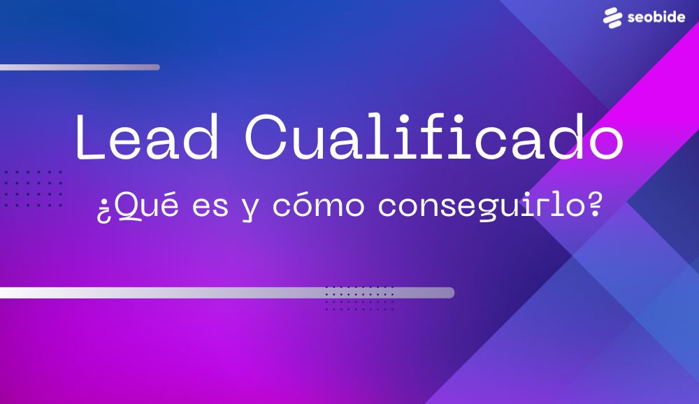 que es un lead cualificado